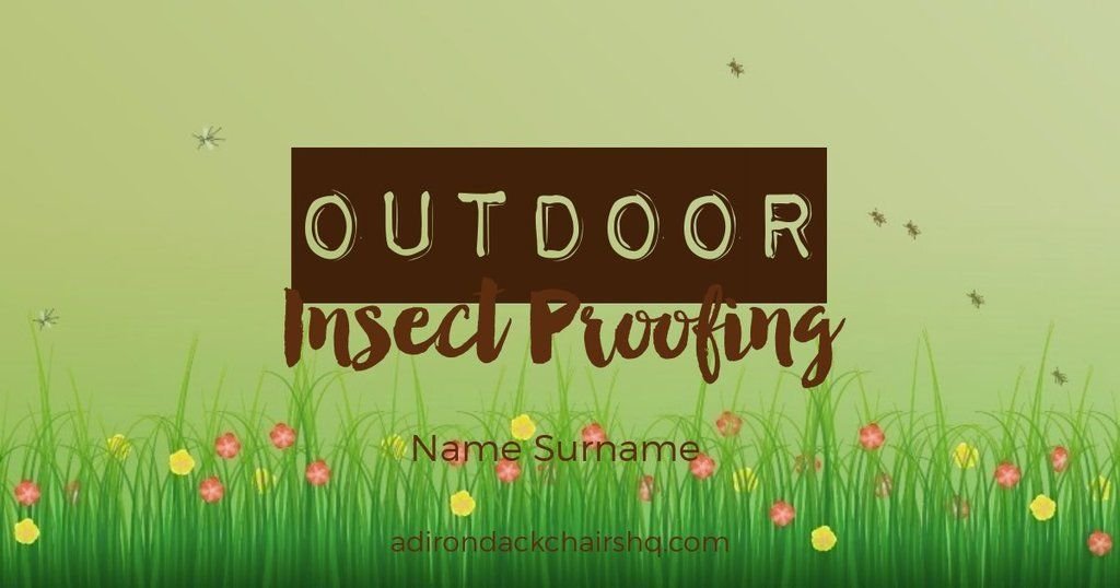 9 Ways To Outdoor Bug Proof
