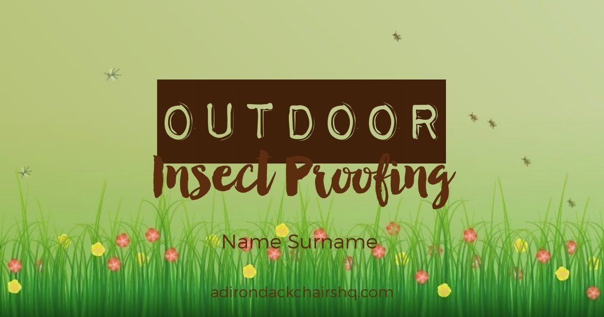 9 Ways To Outdoor Bug Proof