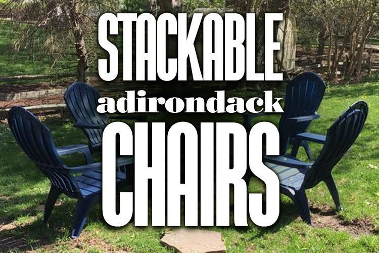 Stackable Adirondack Chairs - Adirondack ChairsHQ